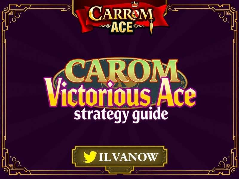 Carrom Victorious Ace Strategy Guide